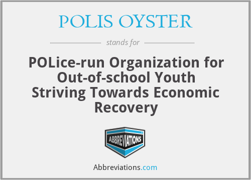 What does POLIS OYSTER stand for?